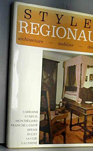 Styles regionaux architecture - mobilier - décoration by (Hardcover)