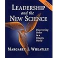 Leadership and the New Science: Discovering Order in a Chaotic World (Revised and Expanded 2nd Edition)