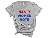 Nasty Women Vote Shirt, Elections 2020 Graphic