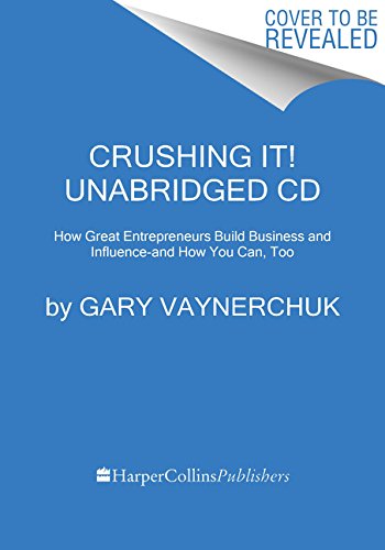 B.e.s.t Crushing It! CD: How Great Entrepreneurs Build Their Business and Influence-and How You Can, Too<br />ZIP