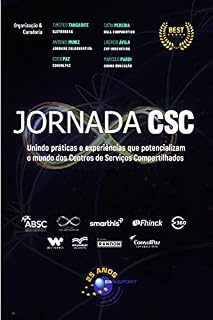 Livro Jornada CSC: Unindo práticas e experiências que potencializam o mundo dos Centros de Serviços Compartilhados