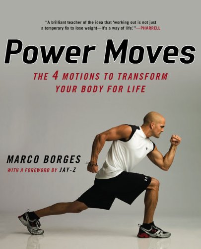 Power Moves: The Four Motions to Transform Your Body for Life