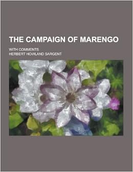 The Campaign Of Marengo With Comments Herbert Howland - 