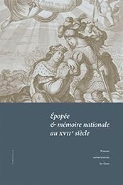 Épopée et mémoire nationale au XVIIe siècle
