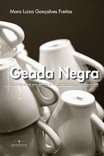 Livro Geada Negra: coletânea sobre uma década de reflexões sobre o agronegócio café