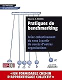 Pratiques de benchmarking: Créer collectivement du sens à partir du succès d'autres organisations by Florent A. Meyer