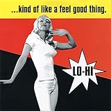 ...Kind Of Like A Feel Good Thing