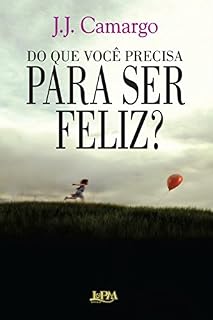Livro Do que você precisa para ser feliz?