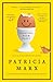 Starting from Happy: A Novel - Book by Patricia Marx
