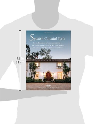 Spanish Colonial Style: Santa Barbara and the Architecture of James Osborne Craig and Mary McLaughlin Craig
