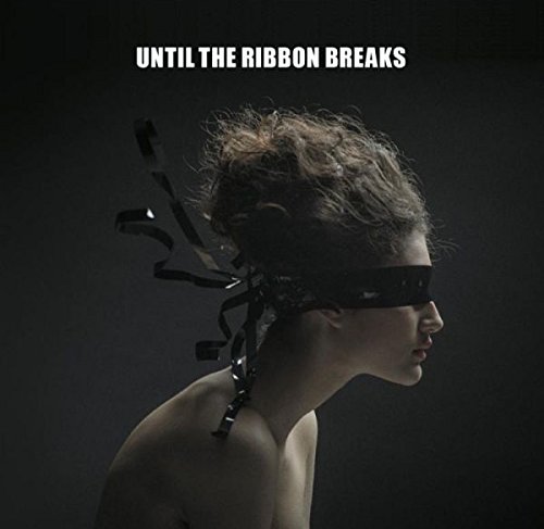 UNTIL THE RIBBON BREAKS - A LESSON UNLEARNT - Zortam Music