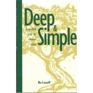 Deep and Simple: A Spiritual Path for Modern Times - //coolthings.us