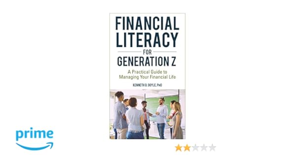 Financial Literacy For Generation Z A Practical Guide To Managing
