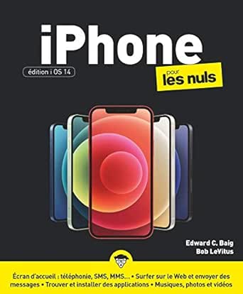 Amazon Com Iphone Ed Ios 14 Pour Les Nuls Grand Format French Edition Ebook Baig Edward C Levitus Bob Kindle Store