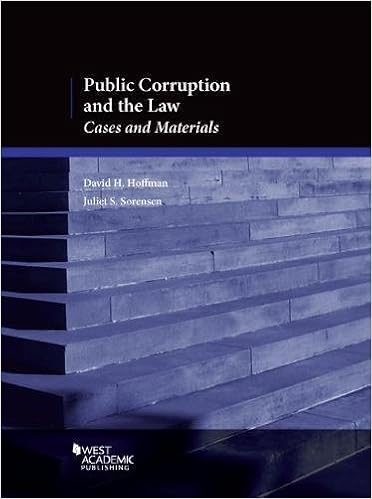 Public Corruption And The Law Cases And Materials American Casebook Series Hoffman David Sorensen Juliet 0001634598970 Amazon Com Books