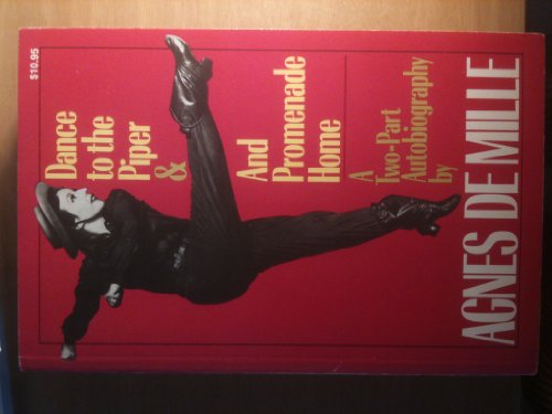 Dance To The Piper And Promenade Home A Book By Agnes De - 