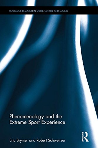 Phenomenology and the Extreme Sport Experience (Routledge Research in Sport, Culture and Society)
