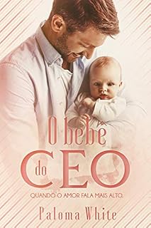 Livro O Bebê do CEO: Quando o amor fala mais alto