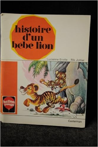 Histoire D Un Bebe Lion Texte De Lucienne Erville Aquarelles De Rik Jottier Amazon Co Uk Lucienne Erville Books