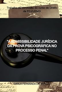 Livro "a Admissibilidade Jurídica Da Prova Piscográfica No Processo Penal"