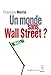 Un monde sans Wall Street ? by