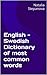 English - Swedish Dictionary of most common words