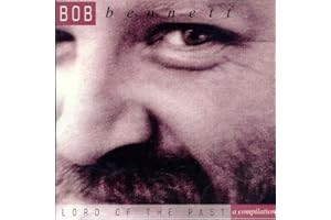 Lord of the Past: A Compilation [CD] [Compilation] [Audio CD] Bob Bennett