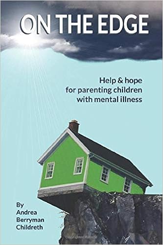 On The Edge Help Hope For Parenting Children With Mental
