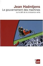 Le  gouvernement des machines ou Le défi de la croissance verte