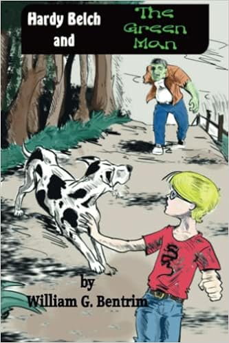Hardy Belch And The Green Man The Adventures Of Hardy Belch Bentrim William G Amazon Com Books