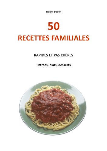 Amazon Com 50 Recettes Familiales Rapides Et Pas Cheres Cuisine