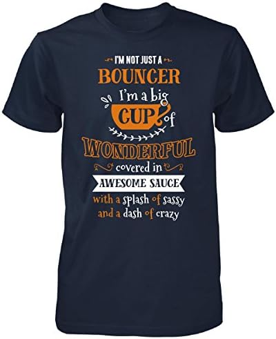 Bouncer Big Cup Of Awesome Sassy Classy Crazy - Unisex Tshirt Navy L