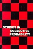 Studies in Subjective Probability, Kyburg, Henry E. and Smokler, Howard E., 0882752960
