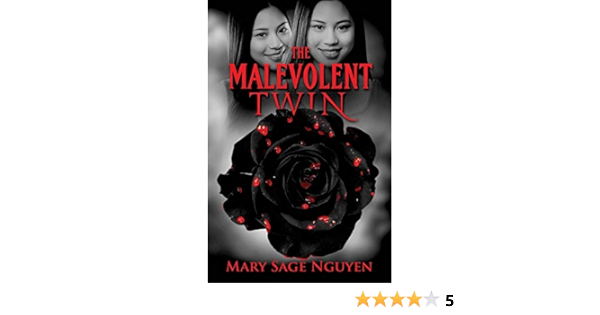 The Malevolent Twin Pulitzer Prize Entrant For Fiction 2015 Nguyen Mary Sage 9780996256100 Amazon Com Books
