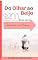 Livro Do Olhar ao Beijo: 20 dicas pra conquistar um homem