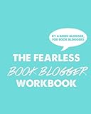 The Fearless Book Blogger Workbook by 