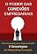 Livro O Poder das Conexões Empresariais: Como Impressionar as Pessoas Usando 5 Estratégias do Networking Avançado