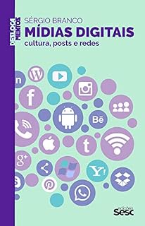 Livro Mídias digitais: cultura, posts e redes (Coleção Deslocamentos)