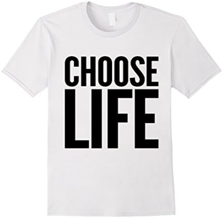 Men's Choose Life T-Shirt for Men Women &amp; Kids 3XL White