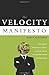 The Velocity Manifesto: Harnessing Technology, Vision, and Culture to Future-Proof your Organization - Book by Scott Klososky