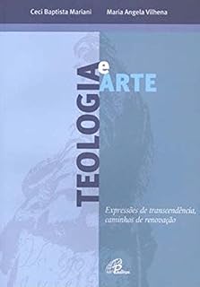 Livro Teologia e arte: Expressões de transcendência, caminhos de renovação