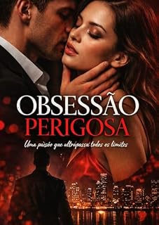 Livro Obsessão Perigosa: Uma paixão que ultrapassa todos os limites