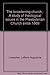 The broadening church;: A study of theological issues in the Presbyterian Church since 1869 by 
