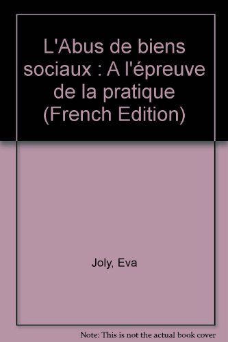 L' abus de biens sociaux à l'épreuve de la pratique