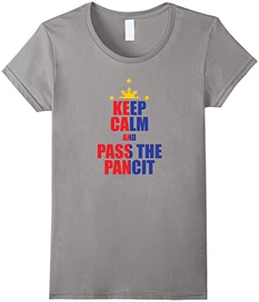 Women's Keep Calm and Pass The Pancit Philippines Flag T Shirt Medium Slate