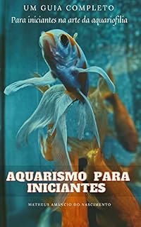 Livro Aquarismo para Iniciantes : Guia completo para aquarismo