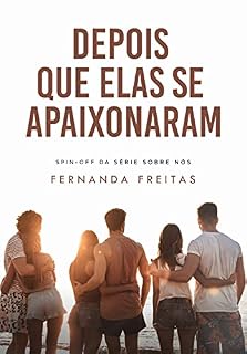 Livro Depois que elas se apaixonaram: (Spin off de Sobre Nós)