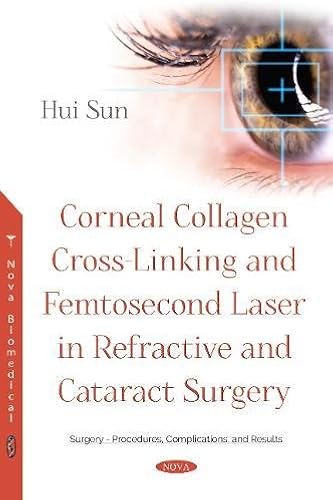 Download Corneal Collagen Cross-Linking and Femtosecond Laser in Refractive and Cataract Surgery PDF