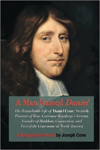 A Man Named Daniel The Remarkable Life Of Daniel Cone Cone Joseph 9781450552370 Amazon Com Books