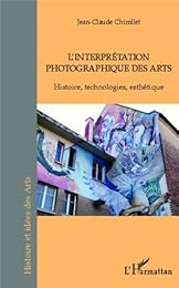 L' interprétation photographique des arts